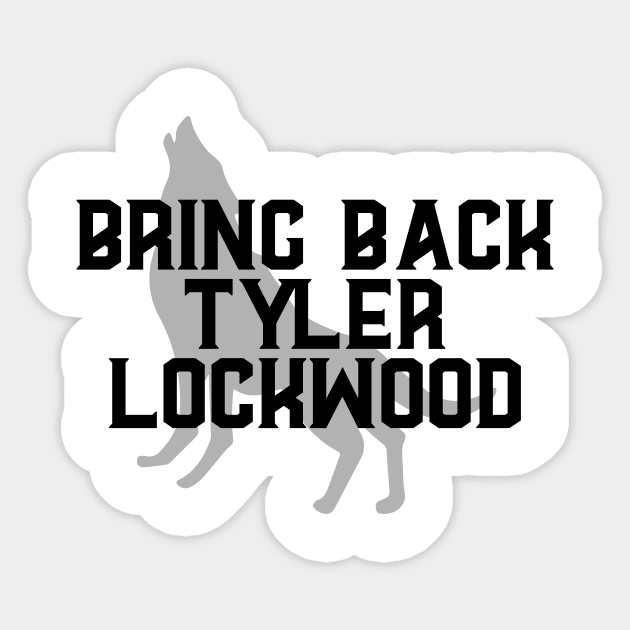 Bring back Tyler Lockwood Sticker by We Love Gifts